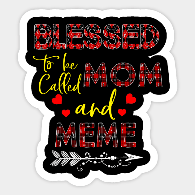 Blessed To be called Mom and meme Sticker by Barnard